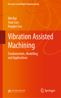 Vibration Assisted Machining