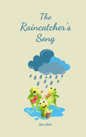 The Raincatcher's Song