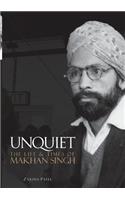 Unquiet. The Life and Times of Makhan Singh