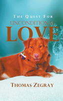 Quest for Unconditional Love