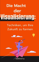 Macht der Visualisierung