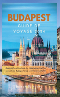 Budapest Guide de Voyage 2024