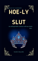 Hoe-ly Slut