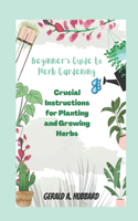 Beginner's Guide to Herb Gardening