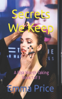 Secrets We Keep