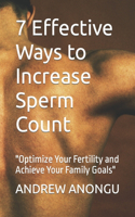 7 Effective Ways to Increase Sperm Count