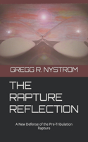 Rapture Reflection: A New Defense of the Pre-Tribulation Rapture