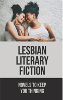 Lesbian Literary Fiction: Novels To Keep You Thinking: Romance Novels