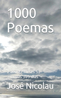 1000 Poemas: 1 ano 12 meses 52 semanas 365 dias