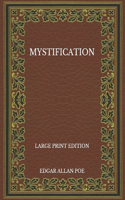 Mystification - Large Print Edition