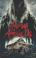 Animal Among Us: Screenplay