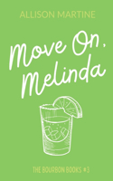 Move On, Melinda
