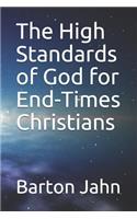 The High Standards of God for End-Times Christians