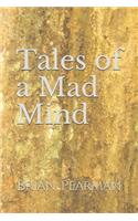 Tales of a Mad Mind