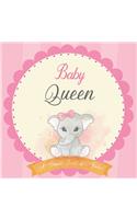 Baby Queen A Simple Book of Firsts: First Year Baby Book a Perfect Keepsake Gift for All Your Precious First Year Memories