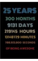 25 years of being awesome: Vintage Birthday gift for 25 years old / 25th birthday gifts for kids, men and women