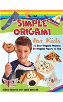 Simple Origami for Kids. 20 Easy Origami Projects - 80 Origami Papers to Fold