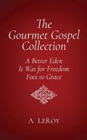 Gourmet Gospel: My Transformation in the Grace of God