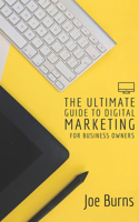 Ultimate Guide To Digital Marketing
