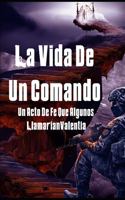 Vida De Un Comando