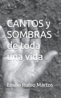 CANTOS Y SOMBRAS de toda una vida