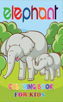 Elephant Coloring Book for Kids: Funny Elephant Coloring Book. Children Activity Book for Girls & Boys Age 4-8 with Super Quality Image