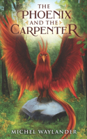 Phoenix and the Carpenter