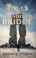 The Tolls Of A Cindered Bridge