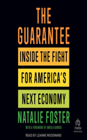 Guarantee: Inside the Fight for America's Next Economy