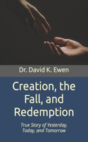 Creation, the Fall, and Redemption