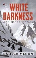White Darkness : And Other Stories