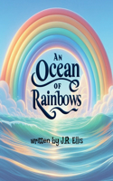 An Ocean of Rainbows