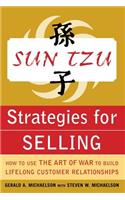 Sun Tzu Strategies for Selling: How to Use the Art of War to Build Lifelong Customer Relationships