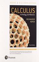 Calculus for Biology and Medicine, Loose-Leaf Version Plus Mylab Math -- 24-Month Access Card Package