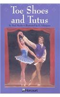 Toe Shoes and Tutus
