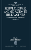 Sexual Cultures and Migration in the Era of AIDS