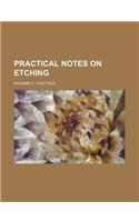 Practical Notes on Etching: (English)