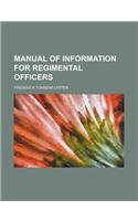 Manual of Information for Regimental Officers