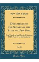 Documents of the Senate of the State of New York, Vol. 30: One Hundred and Fortieth Session, 1917; Nos. 61 to 66, Inclusive (Classic Reprint)