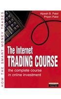The Internet Trading Course: The Complete Course in Online Investment