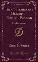 The Comprehensive Method of Teaching Reading, Vol. 1: First Five Months (Classic Reprint)