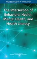 Intersection of Behavioral Health, Mental Health, and Health Literacy
