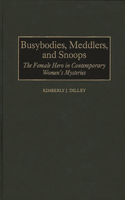Busybodies, Meddlers, and Snoops