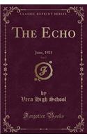 The Echo, Vol. 7: June, 1921 (Classic Reprint)