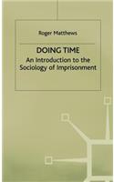 Doing Time: An Introduction to the Sociology of Imprisonment