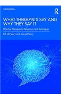 What Therapists Say and Why They Say It