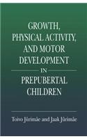 Growth, Physical Activity, and Motor Development in Prepubertal Children