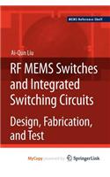 RF Mems Switches and Integrated Switching Circuits