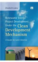 Renewable Energy Project Development Under the Clean Development Mechanism