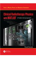 Clinical Radiotherapy Physics with MATLAB
